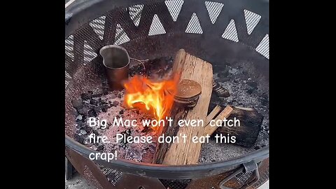 BIg Mac Won't Catch Fire