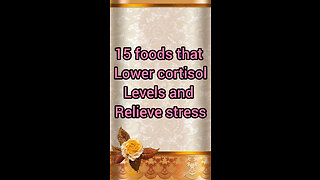 foods that lower cortisol levels and relieve stress