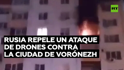 La defensa antiaérea rusa repele un ataque de drones contra la ciudad de Vorónezh