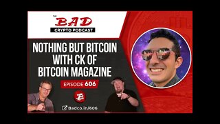 Nothing but Bitcoin with CK of Bitcoin Magazine