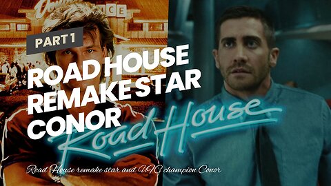 Road House Remake Star Conor McGregor Praises Co-Star Jake Gyllenhaal