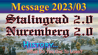 Message 2023/03 Stalingrad 2.0 + Nuremberg 2.0