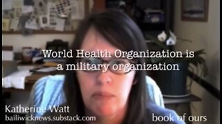 WHO DOD CIA BIS NIH CDC & FDA, PLANS FOR HUMANITY! Katherine Watt, Book Of Ours! THE TRUTH