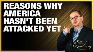 The Ben Armstrong Show | Reasons Why America Hasn't Been Attacked Yet