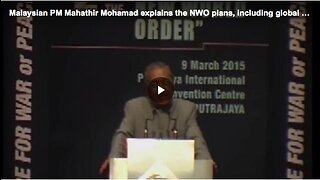 Hear Mahathir's full speech warning about the globalist plans to establish a new world order.