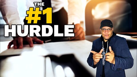 The #1 Hurdle Successful People Face