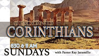 CCRGV: 2 Corinthians 12:11-13:14 A Pastor's Concern for the Church