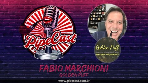 Fabio Marchioni - Golden Puff - PipeCast #36