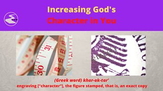 Increasing God's Character in You