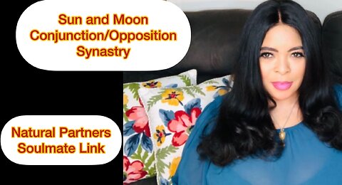 Sun Conjunct Moon or Sun Opposite Moon Synastry. Soul Mate Link. Relationship Astrology