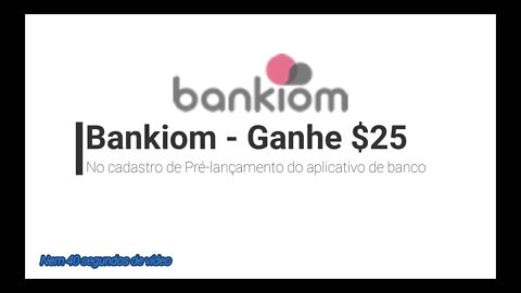 Airdrop - Bankiom - Ganhe $25 dólares - Aplicativo Iphone liberado aproveite