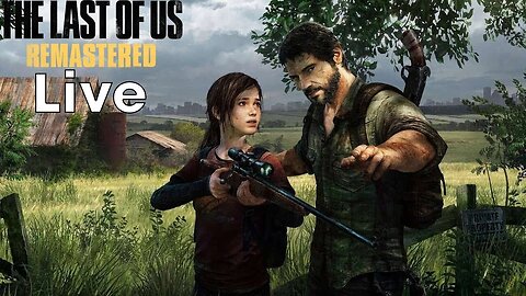 The Last of Us Live Stream #5