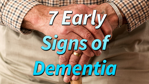 7 Early Warning Signs of Dementia You Should Know About