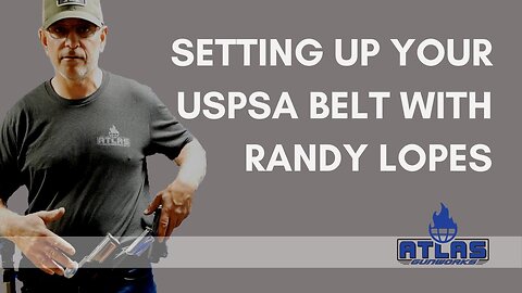 Setting up your USPSA Gun Belt with Randy Lopes
