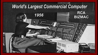 1956 World's Largest Commercial Computer - RCA BIZMAC, Vacuum Tube Computer