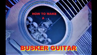 BUSKER GUITAR MAKE