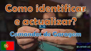 Como identificar e actualizar comandos de garagem?