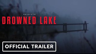 Our Lady of the Drowned Lake - Official Extended Reveal Trailer