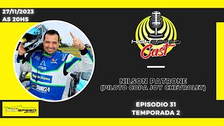 🎙️ HIGH SPEED CAST | NILSON PATRONE | PILOTO COPA JOY | AO VIVO