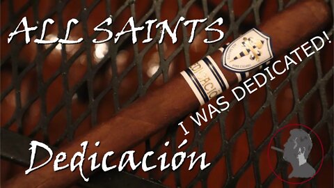 All Saints Dedicacion, Jonose Cigars Review