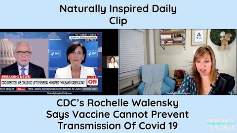 CDC's Rochelle Walensky Says Vaccine Cannot Prevent Transmission Of Covid 19