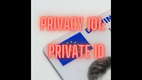 Privacy 101 -Private ID
