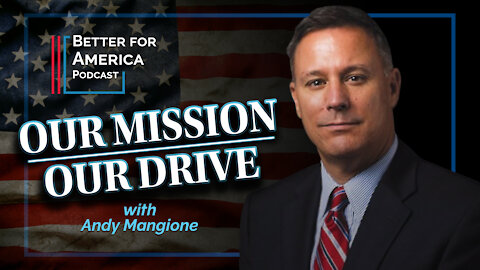Better For America: Our Mission, Our Drive