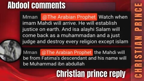 Abdool comment - watch when mahdi will arrive - Christian prince reply