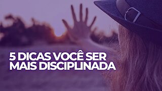 COMO SER DISCIPLINADO?