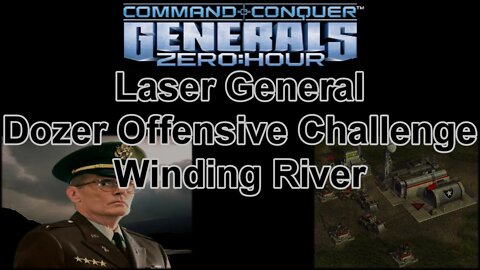 Laser Gen Dozer Offensive Challenge: Winding River - C & C Generals Zero Hour 1080p 60fps