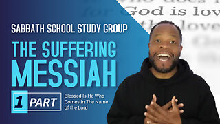 The Suffering Messiah (Psalm 22, Psalm 16) Sabbath School Lesson Study Group w/ Chris Bailey III