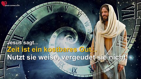 Zeit ist kostbar, nutzt sie weise... Jesus erläutert ❤️ Schöpfungsgeheimnisse durch Gottfried Mayerhofer