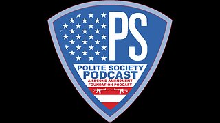 Polite Society Podcast Episode 668 7/10/2023