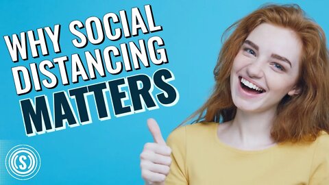 Why Should Healthy People Practice Social Distancing?