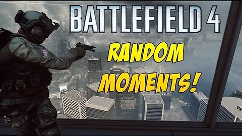 Battlefield 4 Beta - Random Moments