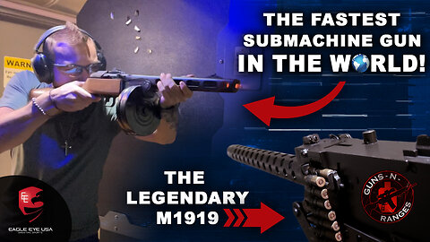The fastest firing SMG in the WORLD & the EPIC M1919