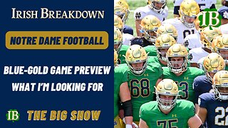 Notre Dame Blue-Gold Game Preview: What I'm Looking For