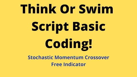 Free Scan! Basic Coding On Think or Swim.