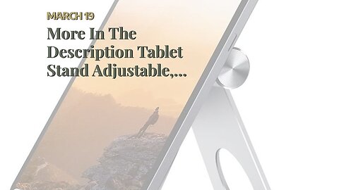 More In The Description Tablet Stand Adjustable, Lamicall Tablet Stand : Desktop Stand Holder D...