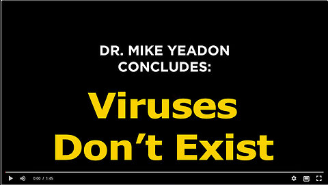 Dr. Mike Yeadon Concludes Viruses Don't Exist