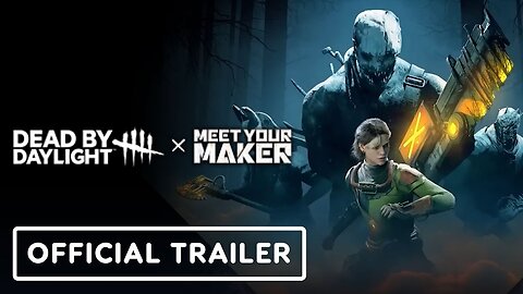 Dead by Daylight - Official Meet Your Maker Collection Trailer