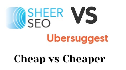 Battle of the SEO, SERP, KEYWORD apps cheap vs cheaper digital marketing assets Sheerseo ubersuggest