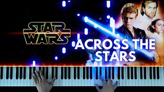 Across the Stars (Star Wars: The Clone Wars) - Piano Cover