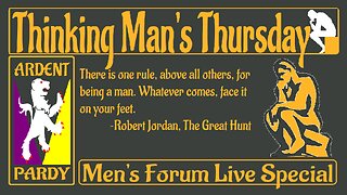 Thinking Man's Thursday ~230622~ Men's Forum Live