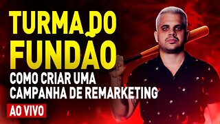 COMO CRIAR CAMPANHA DE REMARKETING 🔴 TURMA DO FUNDÃO