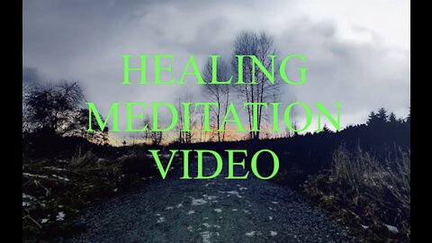 HEALING MEDITATION VIDEO