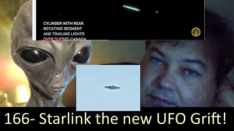 Live Chat with Paul; -166- Starlink the new UFOs for grifters + other UFO vids analyzed