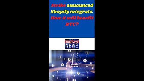 Strike announced Shopify integrate How it will benefit BTC?