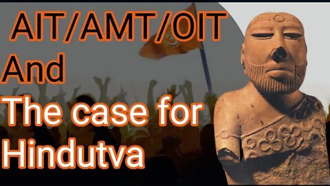 AIT/AMT/OIT and The Case for Hindutva