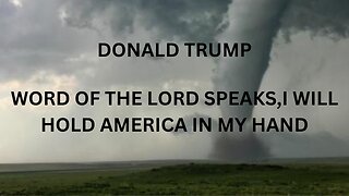 WORD OF THE LORD SPEAKS, DONALD TRUMP